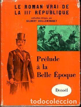 Libros: PRELUDE A LA BELLE EPOQUE. - GUILLEMINAULT, Gilbert. (Dir.). - Foto 1