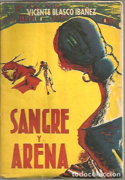 Libros: SANGRE Y ARENA. - BLASCO IBA&Ntilde;EZ, Vicente. - Foto 1