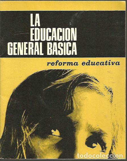 Libros: LA EDUCACION GENERAL BASICA. REFORMA EDUCATIVA. - ANONIMO. - Foto 1