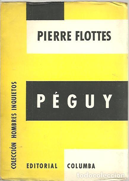Libros: PEGUY. - FLOTTES, Pierre. - Foto 1