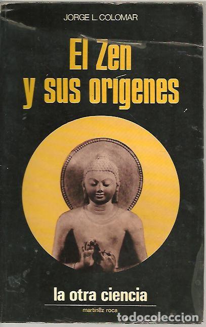 Libros: EL ZEN Y SUS ORIGENES. - COLOMAR, Jorge L. - Foto 1