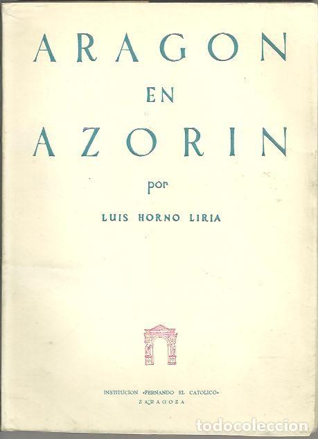 Libros: ARAGON EN AZORIN. - HORNO LIRIA, Luis. - Foto 1