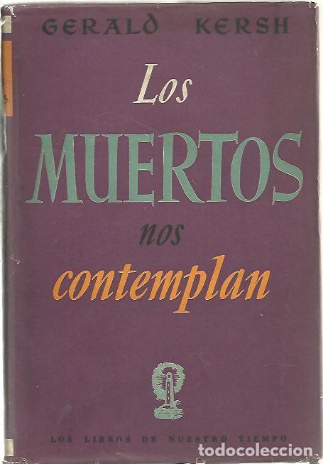 Libros: LOS MUERTOS NOS CONTEMPLAN. - KERSH, Gerald. - Foto 1