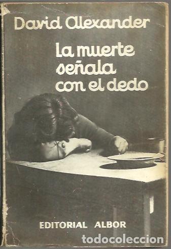 Libros: LA MUERTE SE&Ntilde;ALA CON EL DEDO. - ALEXANDER, David. - Foto 1