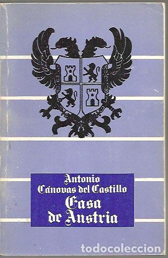 Libros: LA CASA DE AUSTRIA. - CANOVAS DEL CASTILLO, Antonio. - Foto 1