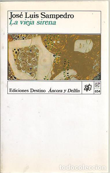 Libros: LA VIEJA SIRENA. - SAMPEDRO, Jos&eacute; Luis. - Foto 1
