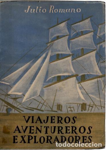 Libros: VIAJEROS, AVENTUREROS Y EXPLORADORES. - ROMANO, Julio. - Foto 1