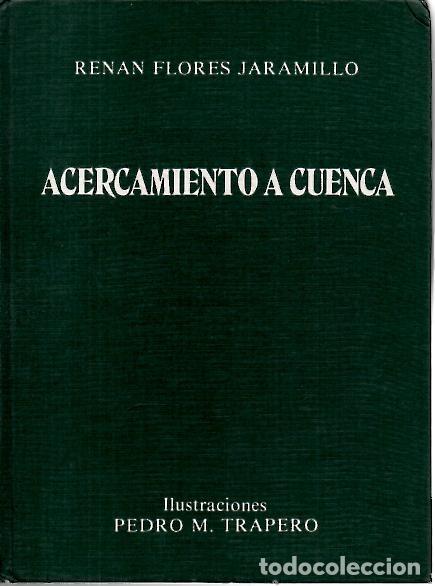 Libros: ACERCAMIENTO A CUENCA. - FLORES JARAMILLO, Renan. - Foto 1