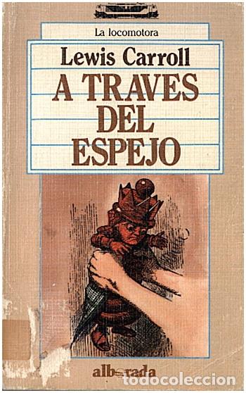Libros: A TRAVES DEL ESPEJO. - CARROLL, Lewis. - Foto 1