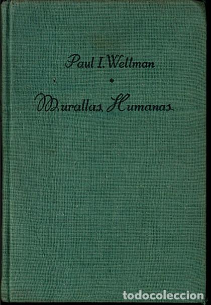 Libros: MURALLAS HUMANAS. - WELLMAN, Paul I. - Foto 1