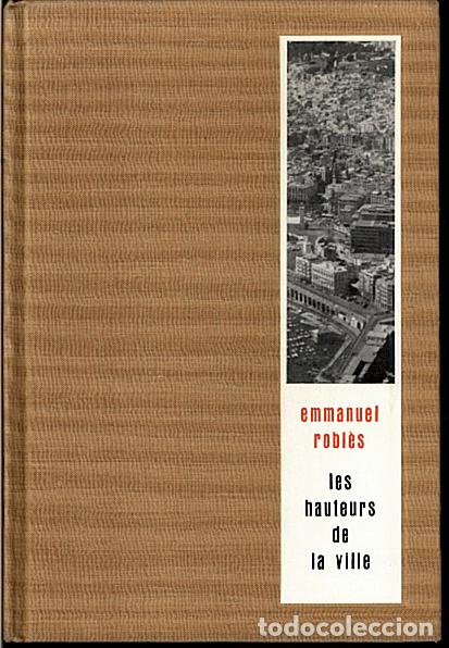 Libros: LES HAUTEURS DE LA VILLE. - ROBLES, Emmanuel. - Foto 1
