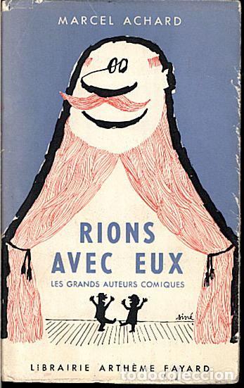 Libros: RIONS AVEC EUX. LES GRAND AUTEURS COMIQUES. - ACHARD, Marcel. - Foto 1