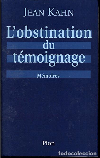 Libros: LOBSTINATION DU TEMOIGNAGE. MEMOIRES. - KAHN, Jean. - Foto 1