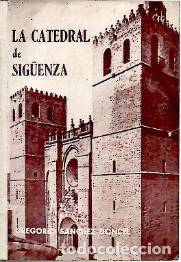 Libros: LA CATEDRAL DE SIG&Uuml;ENZA. - SANCHEZ DONCEL, Gregorio. - Foto 1