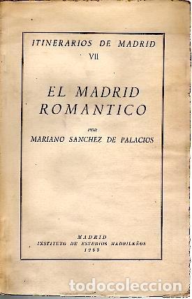 Libros: EL MADRID ROMANTICO. - SANCHEZ DE PALACIOS, Mariano. - Foto 1