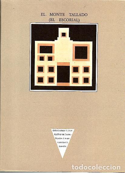 Libros: EL MONTE TALLADO (EL ESCORIAL). - AA.VV. - Foto 1