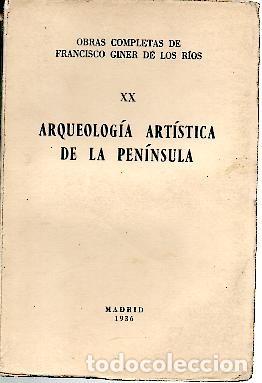 Libros: ARQUEOLOGIA ARTISTICA DE LA PENINSULA. - GINER DE LOS RIOS, Francisco. - Foto 1