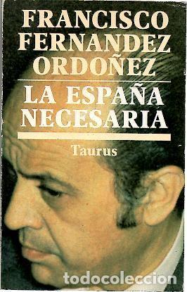 Libri di seconda mano: LA ESPA&Ntilde;A NECESARIA. - FERNANDEZ ORDONEZ, Francisco.