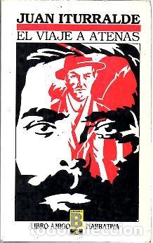 Libros: EL VIAJE A ATENAS. - ITURRALDE, Juan. - Foto 1