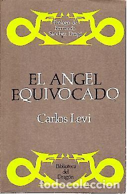 Libros: EL ANGEL EQUIVOCADO. - LEVI, Carlos. - Foto 1