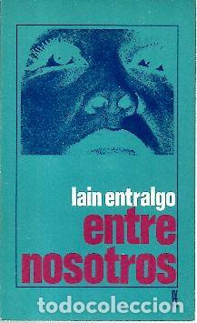 Libros: ENTRE NOSOTROS. - LAIN ENTRALGO, Pedro. - Foto 1