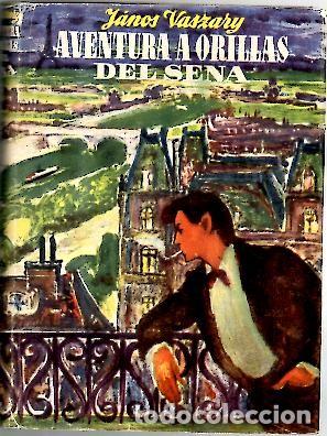 B&uuml;cher: AVENTURA A ORILLAS DEL SENA. - VASZARY, J&aacute;nos.