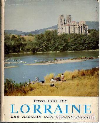 Libros: LORRAINE. - LYAUTEY, Pierre. - Foto 1