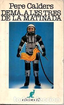 Libros: DEMA, A LES TRES DE LA MATINADA. - CALDERS, Pere. - Foto 1