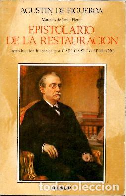 books: EPISTOLARIO DE LA RESTAURACION. CARTAS A CANOVAS Y TEXTOS DE CANOVAS COLECCIONADOS, TRANSCRITOS Y AP