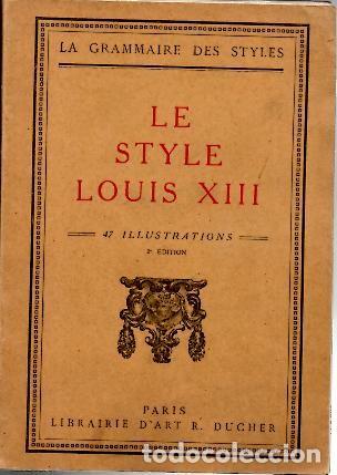Libros: LE STYLE LOUIS XIII. - MARTIN, Henry. - Foto 1