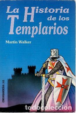 Libros: LA HISTORIA DE LOS TEMPLARIOS. - WALKER, Martin. - Foto 1