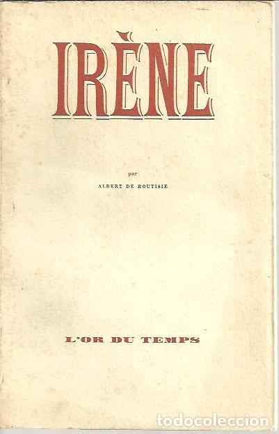 Libros: IRENE. - ROUTISIE, Albert de. (seud.). - Foto 1
