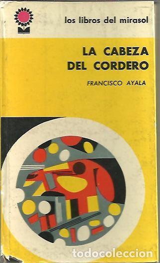 Libros: LA CABEZA DEL CORDERO. - AYALA, Francisco. - Foto 1
