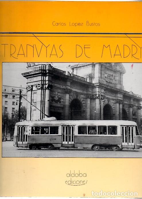Libros: TRANVIAS DE MADRID. - LOPEZ BUSTOS, Carlos. - Foto 1