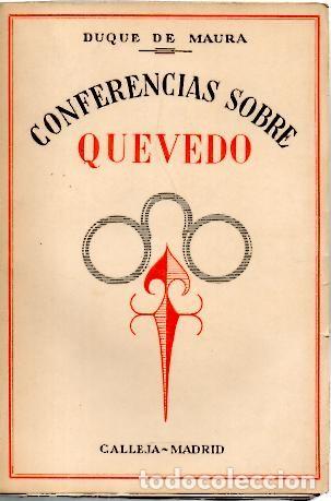 Libros: CONFERENCIAS SOBRE QUEVEDO. - MAURA, Duque de. - Foto 1