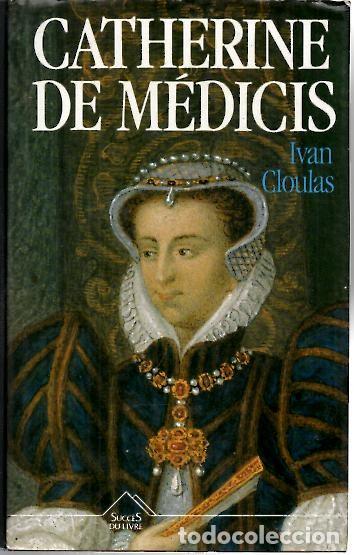 Libros: CATHERINE DE MEDICIS. - CLOULAS, Iv&aacute;n. - Foto 1
