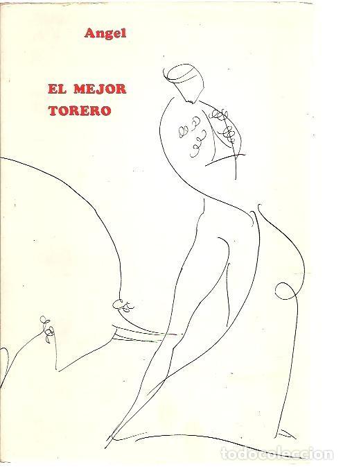 Libros: EL MEJOR TORERO. - ANGEL. - Foto 1