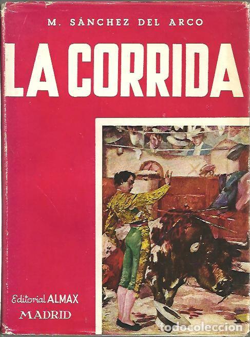 Libros: LA CORRIDA. - SANCHEZ DEL ARCO, Manuel. - Foto 1