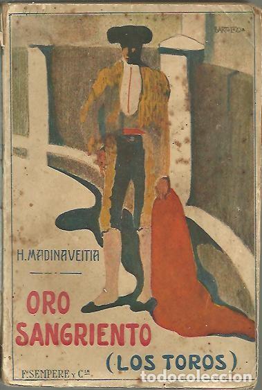 Libros: ORO SANGRIENTO. (LOS TOROS). - MADINAVEITIA, Herminio. - Foto 1