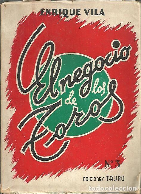 Libros: EL NEGOCIO DE LOS TOROS. - VILA, Enrique. - Foto 1