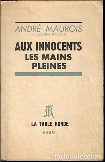 Libros: AUX INNOCENTS. LES MAINS PLEINES. - MAUROIS, Andr&eacute;. - Foto 1