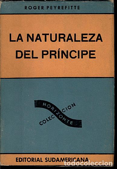 Libros: LA NATURALEZA DEL PRINCIPE. - PEYREFITTE, Roger. - Foto 1