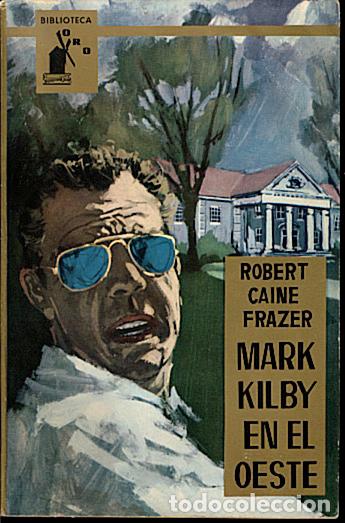 Libros: MARK KILBY EN EL OESTE. - CAINE FRAZER, Robert. - Foto 1