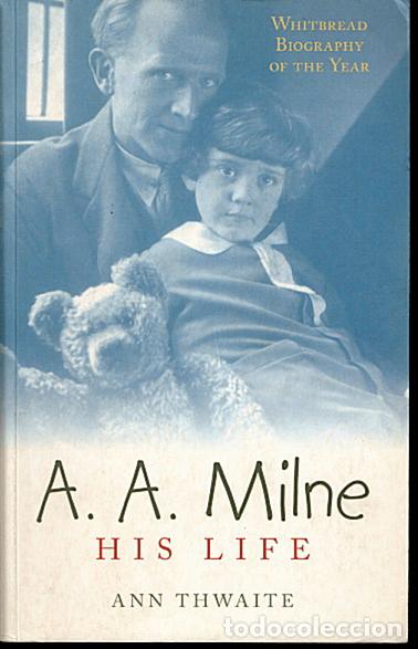 Libros: A. A. MILNE. HIS LIFE. - THWAITE, Ann. - Foto 1