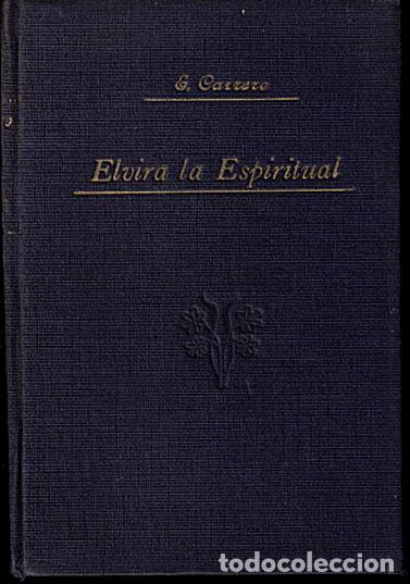 Libros: ELVIRA LA ESPIRITUAL. - CARRERE, Emilio. - Foto 1