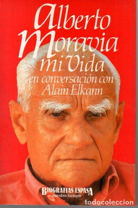 Libros: MI VIDA EN CONVERSACION CON ALAIN ELKANN. - MORAVIA, Alberto. - Foto 1