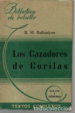 Libros: LOS CAZADORES DE GORILAS. - BALLANTYNE, R. M. - Foto 1