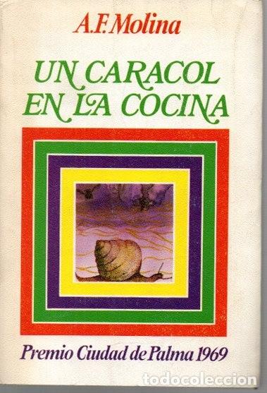 Libros: UN CARACOL EN LA COCINA. - MOLINA, A. F. - Foto 1