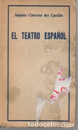 Libros: EL TEATRO ESPA&Ntilde;OL. - CANOVAS DEL CASTILLO, Antonio. - Foto 1