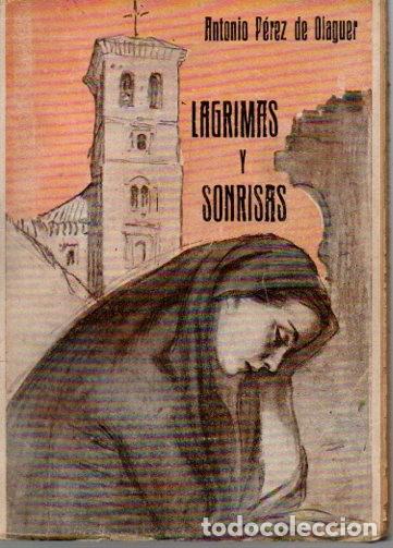 Libros: LAGRIMAS Y SONRISAS. - PEREZ DE OLAGUER, Antonio. - Foto 1